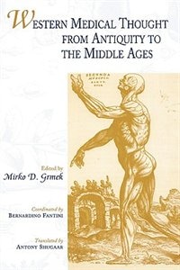 Western Medical Thought from Antiquity to the Middle Ages by Mirko D. Grmek, Paperback | Indigo Chapters
