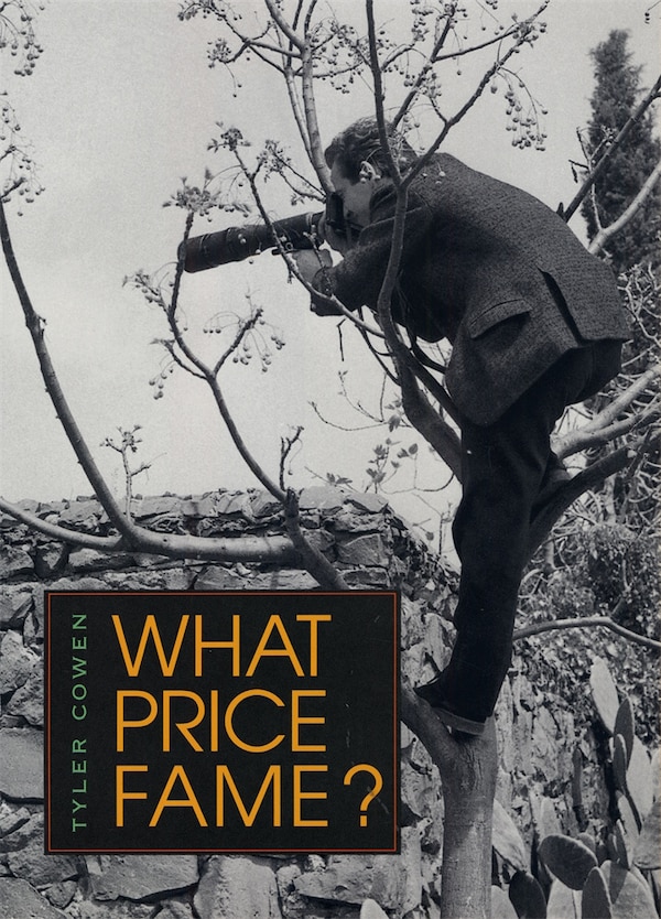 What Price Fame? by Tyler Cowen, Paperback | Indigo Chapters