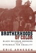 Brotherhoods of Color by Eric Arnesen, Paperback | Indigo Chapters