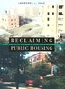 Reclaiming Public Housing by Lawrence J. Vale, Hardcover | Indigo Chapters