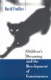 Children's Dreaming and the Development of Consciousness by David Foulkes, Paperback | Indigo Chapters