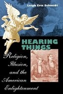 Hearing Things by Leigh Eric Schmidt, Paperback | Indigo Chapters