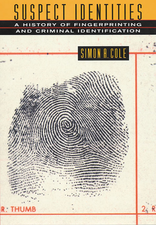 Suspect Identities by Simon A. Cole, Paperback | Indigo Chapters