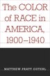 Color of Race in America 1900-1940 by Matthew Pratt Guterl, Paperback | Indigo Chapters