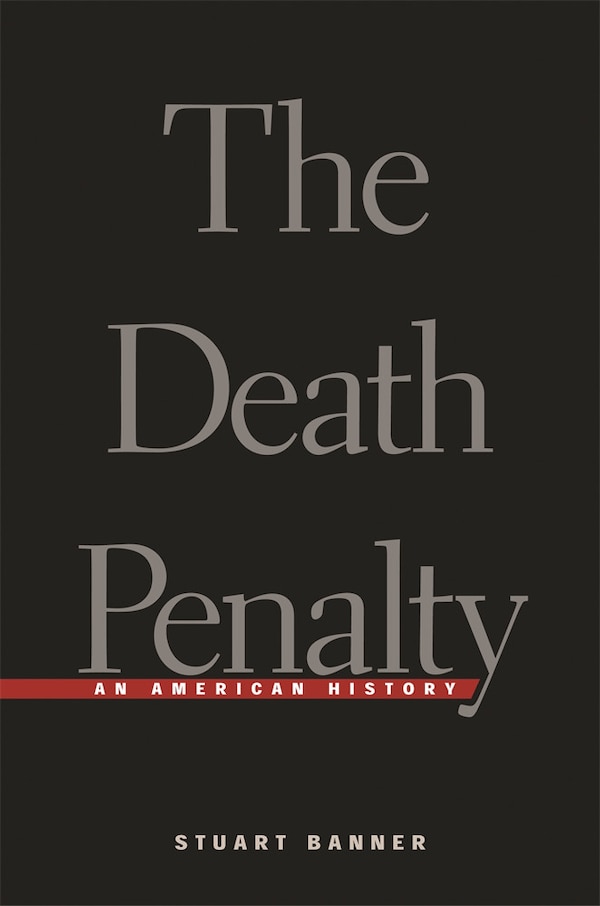 Death Penalty by Stuart Banner, Paperback | Indigo Chapters