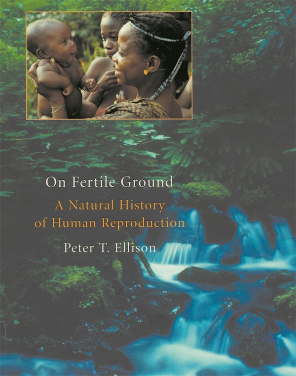 On Fertile Ground by Peter T. Ellison, Paperback | Indigo Chapters