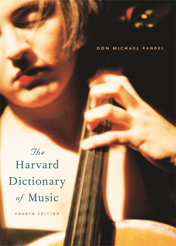 Harvard Dictionary of Music by Don Michael Randel, Hardcover | Indigo Chapters