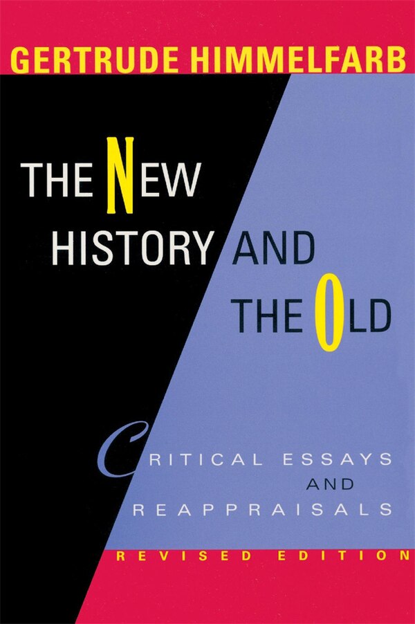 The New History and the Old by Gertrude Himmelfarb, Paperback | Indigo Chapters