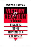 Victory and Vexation in Science by Gerald Holton, Hardcover | Indigo Chapters
