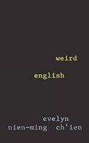 Weird English by Evelyn Nien-Ming Ch'ien, Paperback | Indigo Chapters