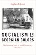 Socialism in Georgian Colors by Stephen F. Jones, Hardcover | Indigo Chapters