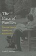 Place of Families by Linda C. McClain, Hardcover | Indigo Chapters