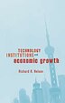 Technology Institutions and Economic Growth by Richard R. Nelson, Hardcover | Indigo Chapters