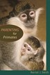 Parenting for Primates by Harriet J. Smith, Hardcover | Indigo Chapters
