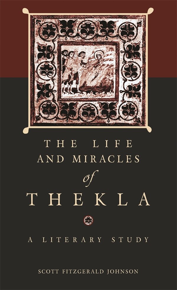Life and Miracles of Thekla by Scott Fitzgerald Johnson, Paperback | Indigo Chapters