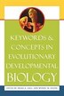 Keywords and Concepts in Evolutionary Developmental Biology by Brian K. Hall, Paperback | Indigo Chapters