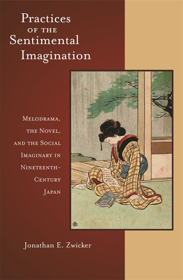 Practices of the Sentimental Imagination by Jonathan E. Zwicker, Hardcover | Indigo Chapters