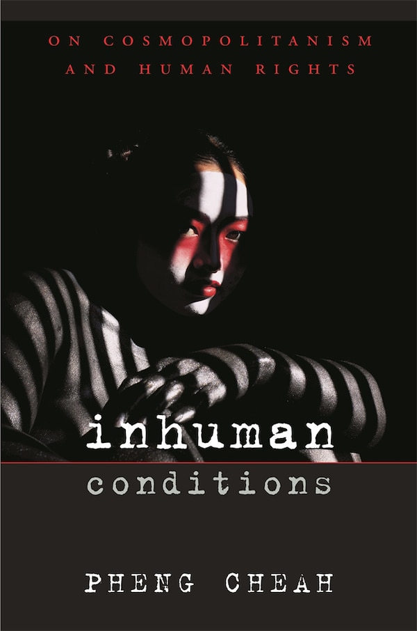Inhuman Conditions by Pheng Cheah, Paperback | Indigo Chapters