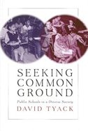 Seeking Common Ground by David Tyack, Paperback | Indigo Chapters