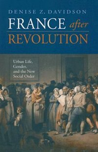 France after Revolution by Denise Z. Davidson, Hardcover | Indigo Chapters