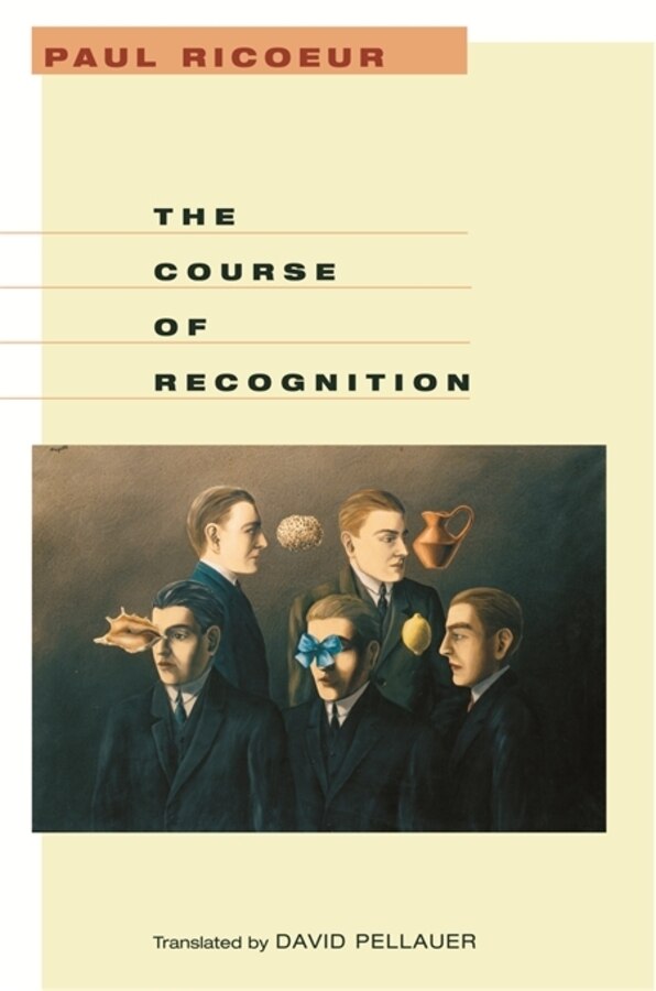 The Course of Recognition by PAUL RICOEUR, Paperback | Indigo Chapters