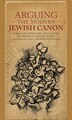 Arguing the Modern Jewish Canon by Justin Daniel Cammy, Hardcover | Indigo Chapters