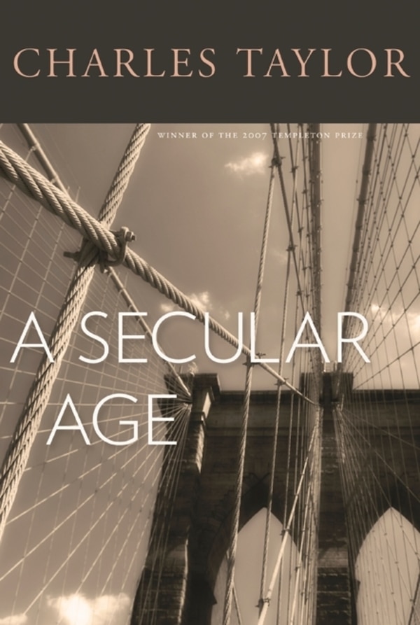 A Secular Age by Charles Taylor, Hardcover | Indigo Chapters