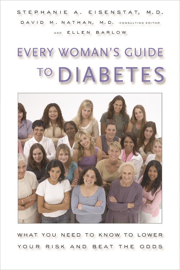 Every Woman's Guide to Diabetes by Stephanie A. Eisenstat, Paperback | Indigo Chapters