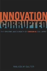 Innovation Corrupted by Malcolm S. Salter, Hardcover | Indigo Chapters