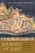 Journey to the East by Liam Matthew Brockey, Paperback | Indigo Chapters