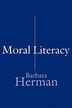 Moral Literacy by Barbara Herman, Paperback | Indigo Chapters