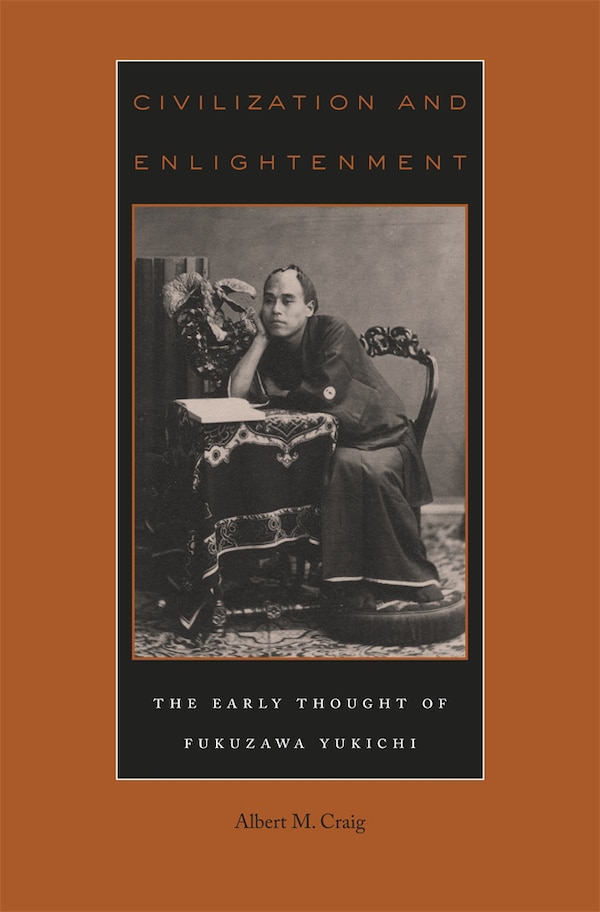 Civilization and Enlightenment by Albert M. Craig, Hardcover | Indigo Chapters