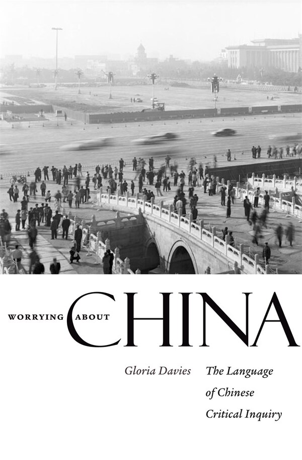 Worrying about China by Gloria Davies, Paperback | Indigo Chapters