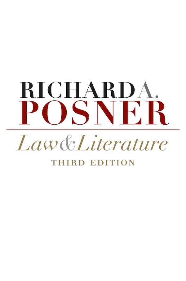 Law and Literature by Richard A. Posner, Paperback | Indigo Chapters