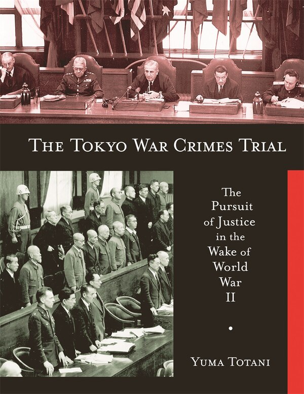 Tokyo War Crimes Trial by Yuma Totani, Paperback | Indigo Chapters