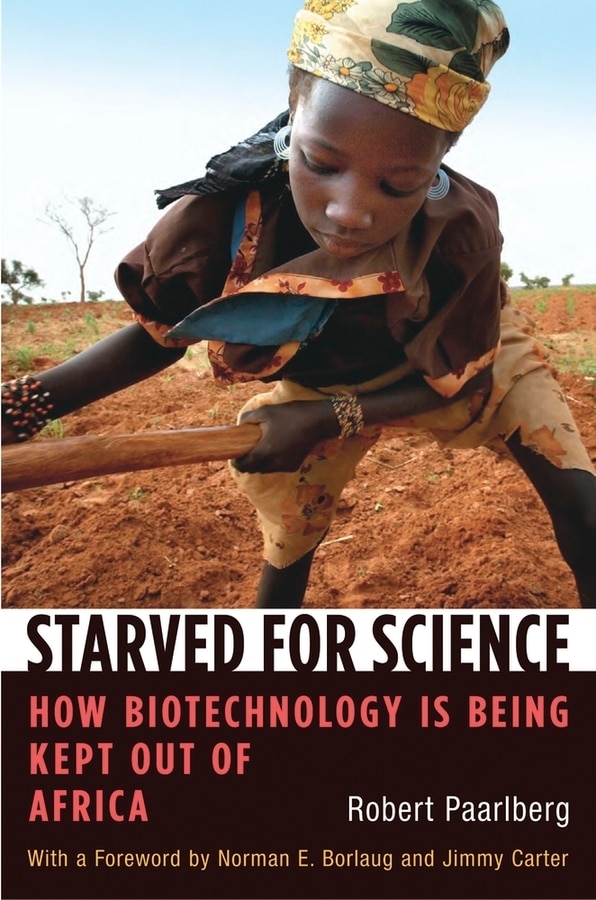 Starved for Science by Robert Paarlberg, Paperback | Indigo Chapters