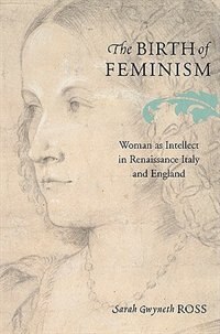Birth of Feminism by Sarah Gwyneth Ross, Hardcover | Indigo Chapters