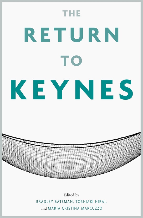Return to Keynes by Bradley W. Bateman, Hardcover | Indigo Chapters