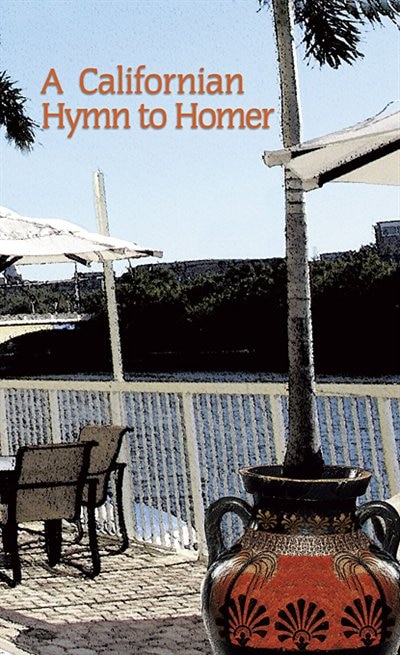 Californian Hymn to Homer by Timothy Pepper, Paperback | Indigo Chapters