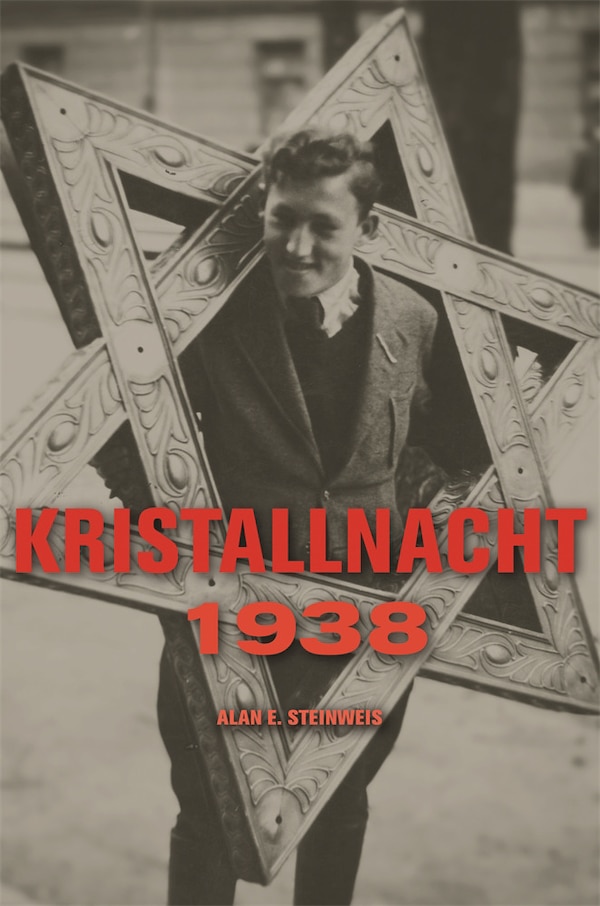 Kristallnacht 1938 by Alan E. Steinweis, Hardcover | Indigo Chapters