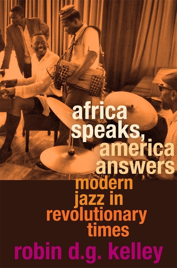 Africa Speaks America Answers by Robin D. G. Kelley, Hardcover | Indigo Chapters