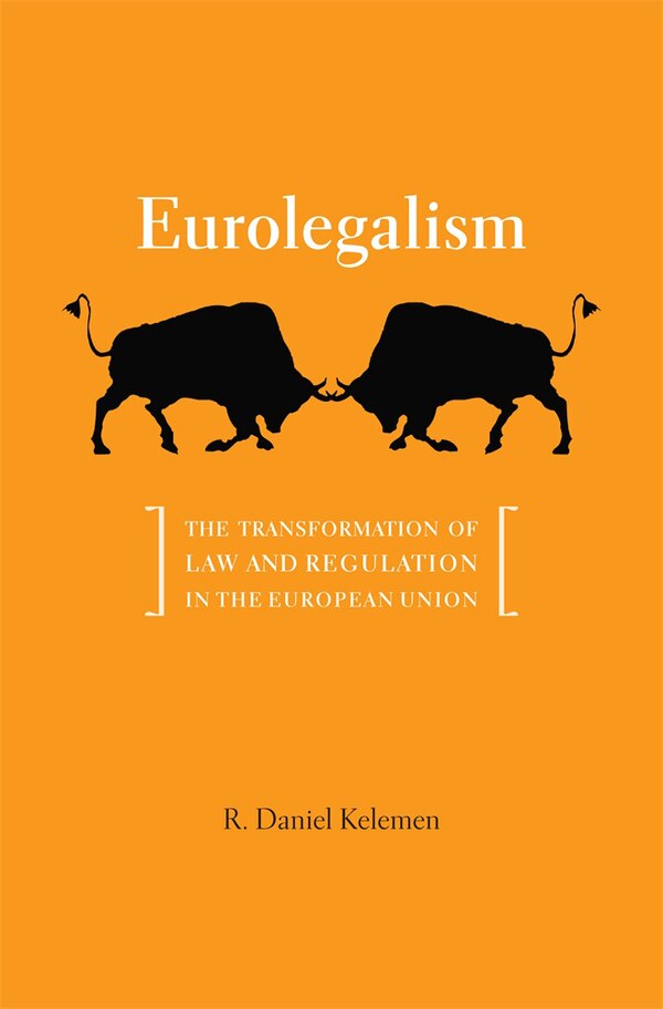 Eurolegalism by R. Daniel Kelemen, Hardcover | Indigo Chapters