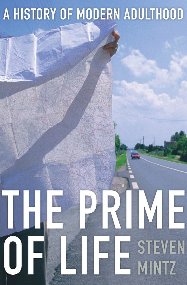 Prime of Life by Steven Mintz, Hardcover | Indigo Chapters