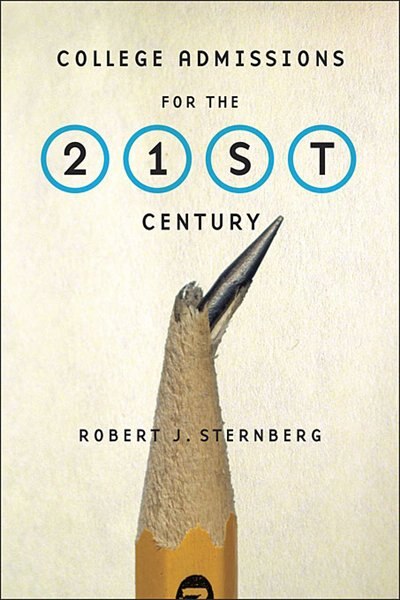 College Admissions for the 21st Century by Robert J. Sternberg, Hardcover | Indigo Chapters