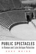 Public Spectacles In Roman And Late Antique Palestine by Zeev Weiss, Hardcover | Indigo Chapters