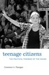 Teenage Citizens by Constance A. Flanagan, Hardcover | Indigo Chapters