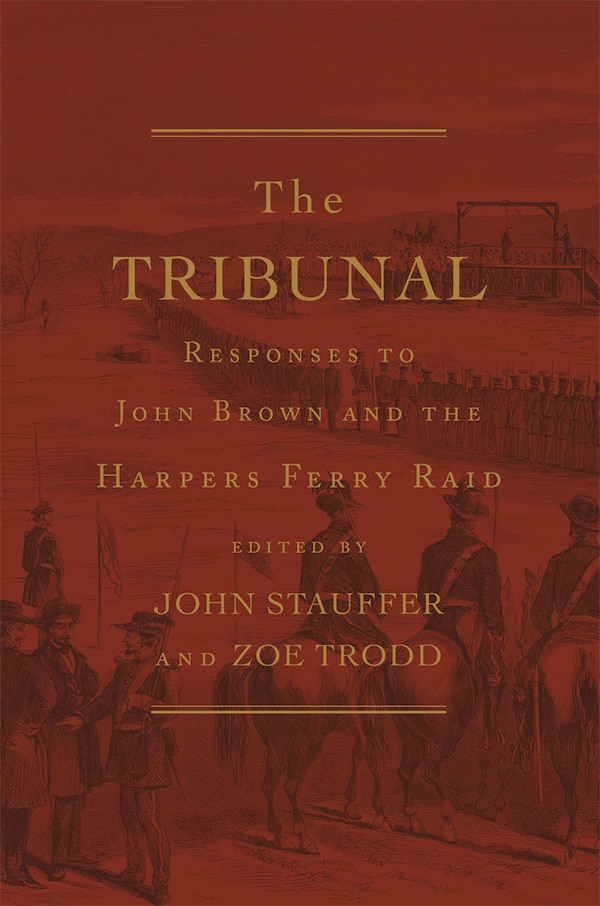 Tribunal by John Stauffer, Hardcover | Indigo Chapters