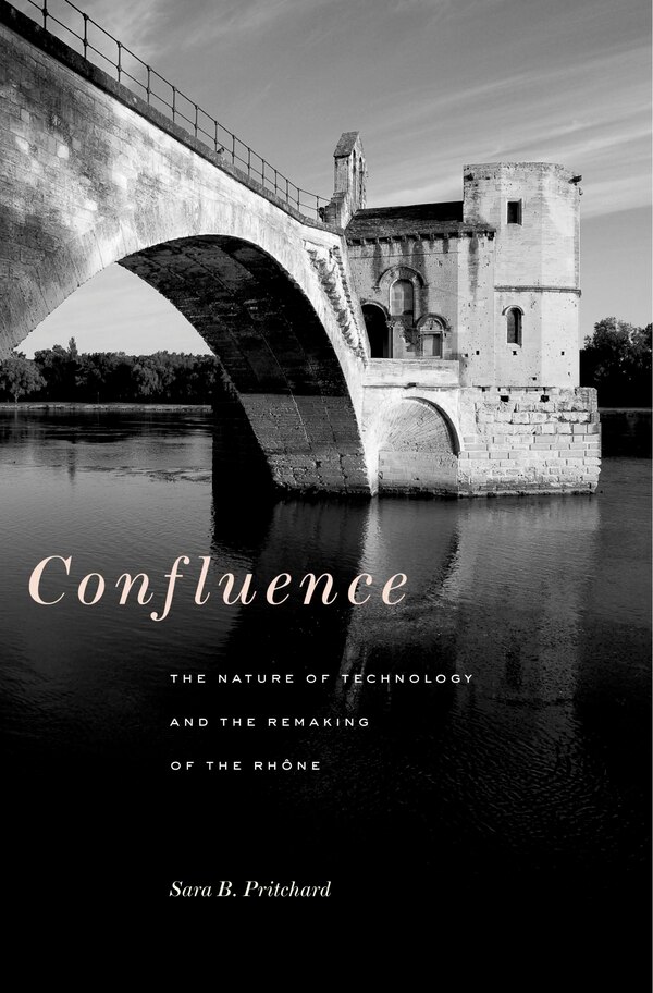 Confluence by Sara B. Pritchard, Hardcover | Indigo Chapters