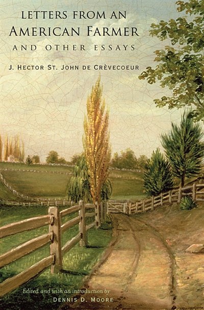 Letters From An American Farmer And Other Essays by J. Hector St. John De Crèvecoeur, Hardcover | Indigo Chapters