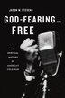 God-Fearing and Free by Jason W. Stevens, Hardcover | Indigo Chapters